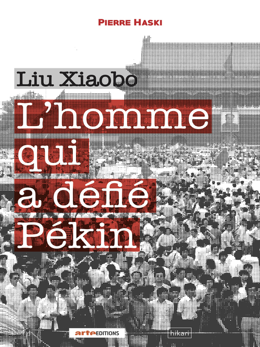 Title details for Liu Xiaobo by Pierre Haski - Available
